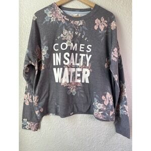 Body Glove Floral Sweatshirt Women's Large Happiness Comes In Salty Water